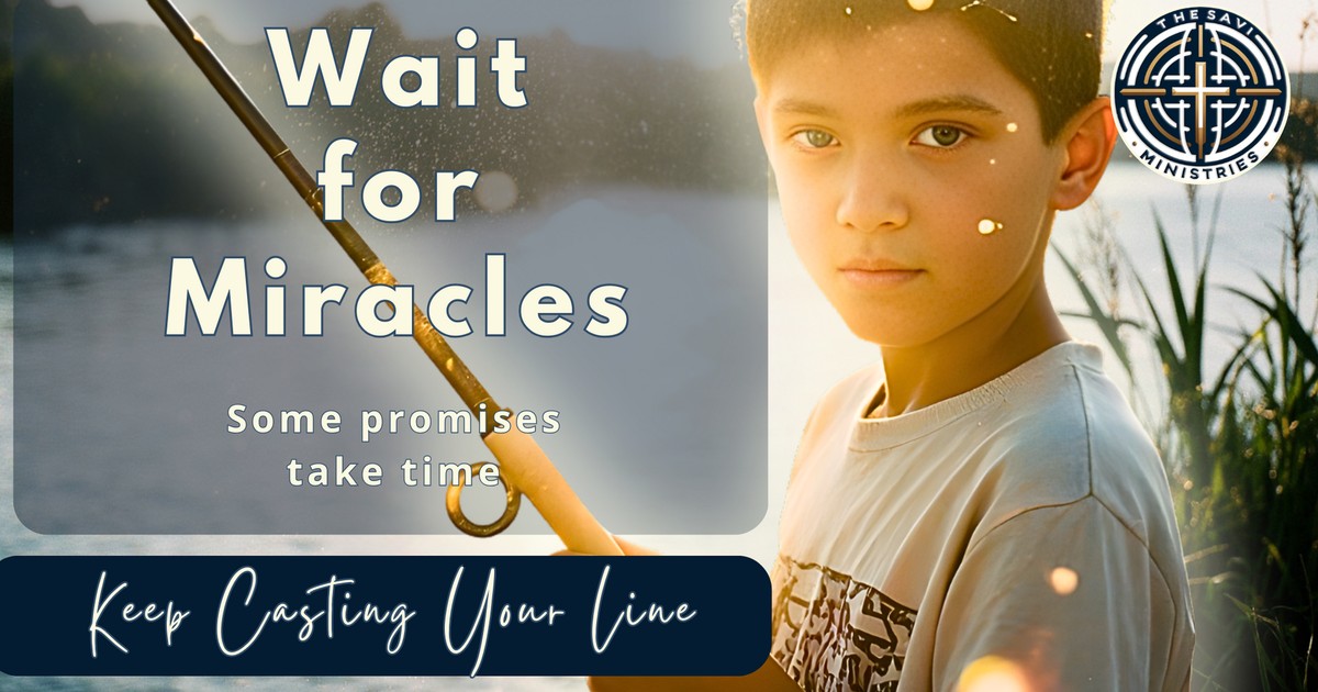 Fishing With Expectations: Awaiting Miracles